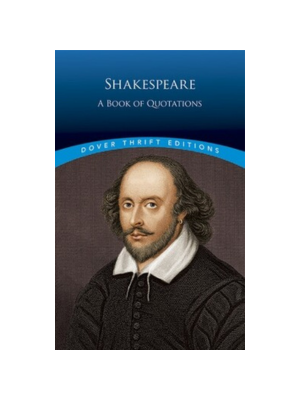 Shakespeare - A Book of Quotations - (Dover Thrift)