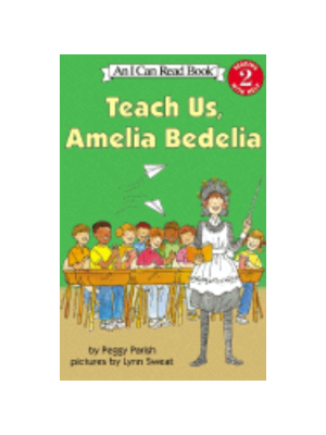 Teach Us, Amelia Bedelia (Level 2 Reader)