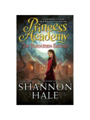 Forgotten Sisters, The (Princess Academy #3)