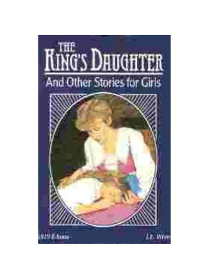 King's Daughter and Other Stories for Girls, The