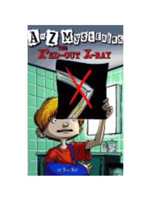 X'ed-Out X-Ray, The (A to Z Mysteries #24)