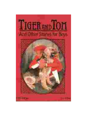 Tiger and Tom, and Other Stories for Boys