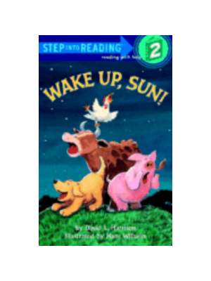 Wake Up Sun (Step Into Reading Level 2)