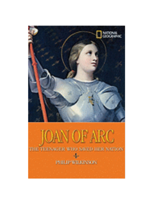 Joan of Arc: The Teenager Who Saved Her Nation