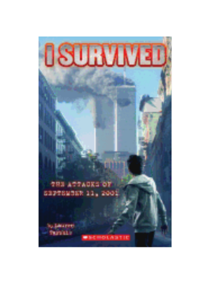 I Survived the Attacks of September 11th 2001 (I Survived #6)