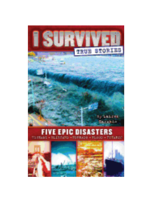 I Survived True Stories: Five Epic Disasters