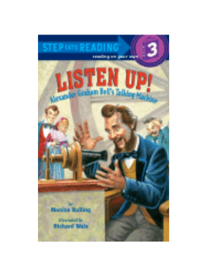 Listen Up!: Alexander Graham Bell's Talking Machine (Reader Level 3)