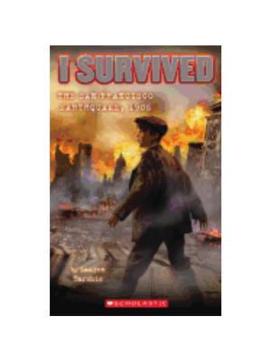 I Survived the San Francisco Earthquake, 1906 (I Survived #5)