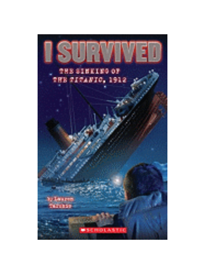 I Survived the Sinking of the Titanic, 1912 (I Survived #1)