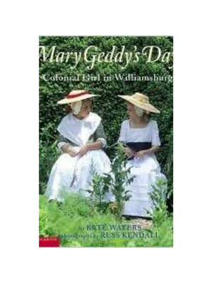 Mary Geddy's Day: A Colonial Girl in Williamsburg