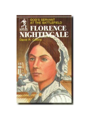 Sower: Florence Nightingale: God's Servant at the Battlefield