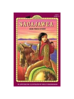 Sacajawea Her True Story (All Aboard)