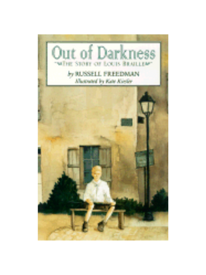 Out of Darkness: The Story of Louis Braille