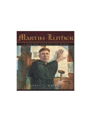 Martin Luther: A Man Who Changed the World