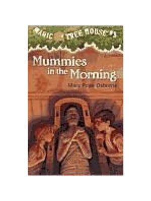 Mummies in the Morning (Magic Tree House #3)