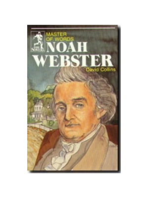 Sower: Noah Webster: Master of Words