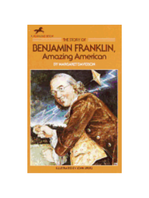 Story of Benjamin Franklin, The: Amazing American