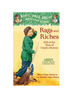 Rags & Riches: Kids in the Time of Charles Dickens (MTH Research Guide)