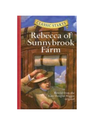 Rebecca of Sunnybrook Farm (Classic Starts)