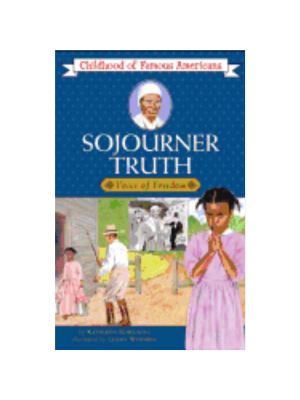 Sojourner Truth: Voice for Freedom (Childhood)