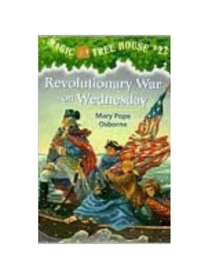 Revolutionary War on Wednesday (Magic Tree House #22)