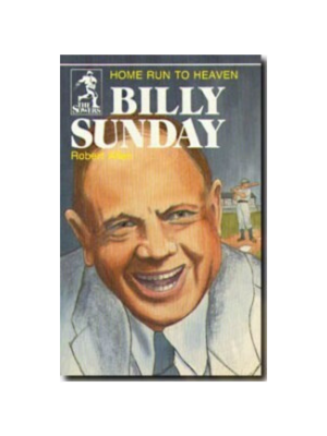 Sower: Billy Sunday: Home Run to Heaven