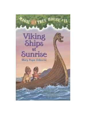 Viking Ships at Sunrise (Magic Tree House #15)