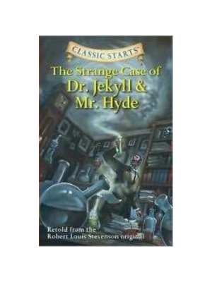 Strange Case of Dr. Jekyll and Mr. Hyde (Classic Starts)