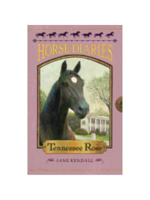 Tennessee Rose (Horse Diaries #9)