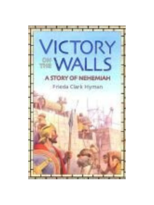 Victory on the Walls: Story of Nehemiah
