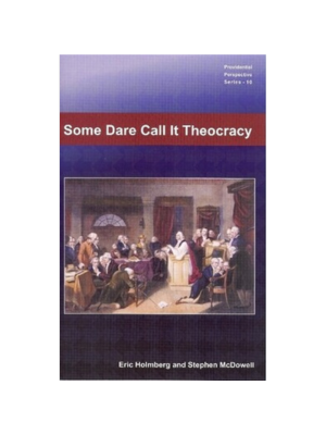 Some Dare Call It Theocracy