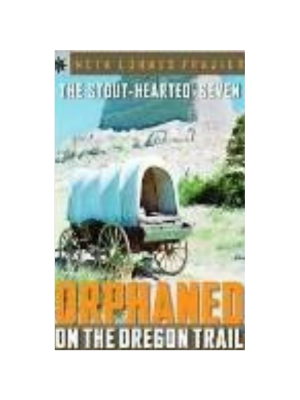 Stout-Hearted Seven: Orphaned on the Oregon Trail (Sterling Point)