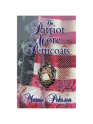 Patriot Wore Petticoats, The