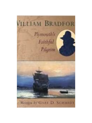 William Bradford: Plymouth's Faithful Pilgrim