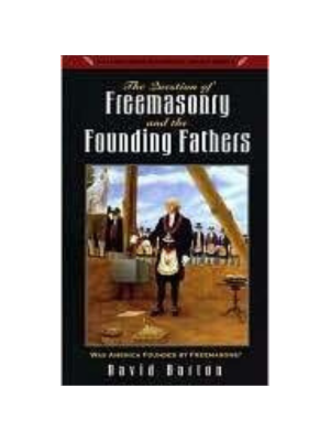 Question of Freemasonry & the Founding Fathers, The