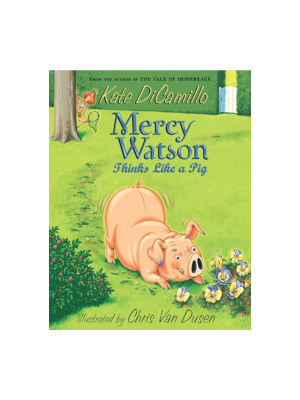 Mercy Watson Thinks Like a Pig (Mercy Watson #5)