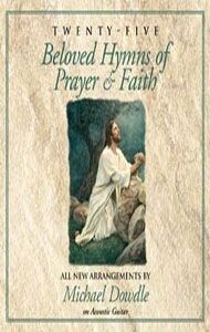 Twenty-Five Beloved Hymns of Prayer & Faith - CD