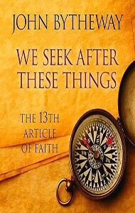 We Seek After These Things: the 13th Article of Faith - CD