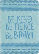 Journal - Be Kind, Be Fierce, Be Brave Artisan Journal