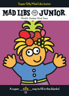 Mad Libs Junior - Super Silly