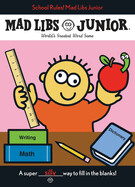 Mad Libs Junior - School Rules