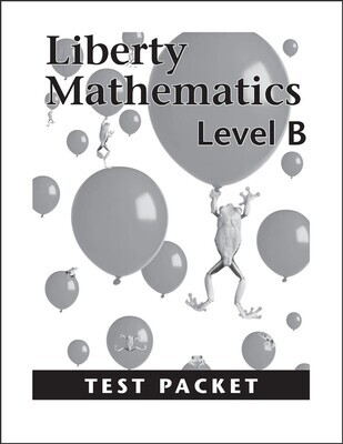Liberty Mathematics Level B Test Packet