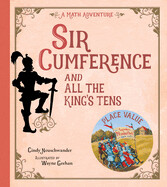 Sir Cumference and All the King's Ten