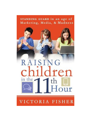 Raising Children in the 11th Hour