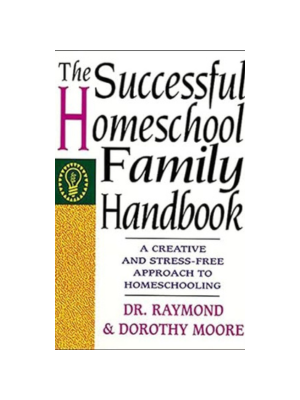 Successful Homeschool Family Handbook, The