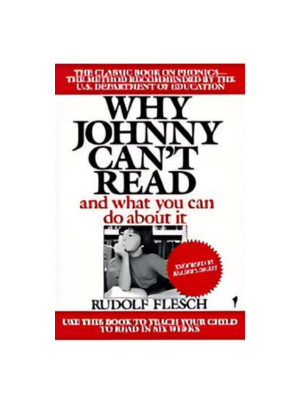 Why Johnny Can't Read? And What You Can Do About It