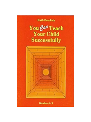 You CAN Teach Your Child Successfully: Grades 4-8