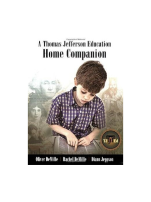 Thomas Jefferson Education Home Companion, A