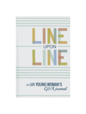 Journal - Line Upon Line: An LDS Young Woman's Q&A Journal