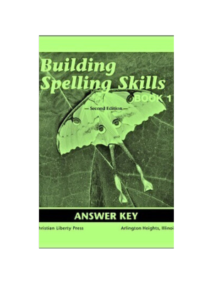 Building Spelling Skills Book 1 Answer Key (2nd Edition)